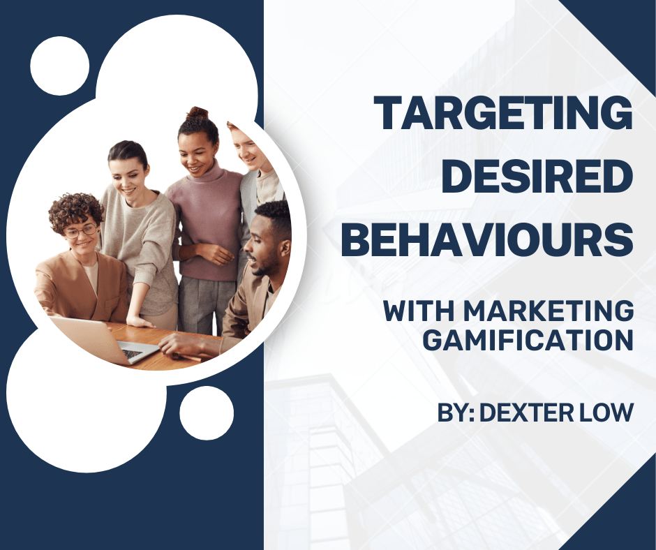 Targeting Desired Behaviours with Marketing&nbsp;Gamification