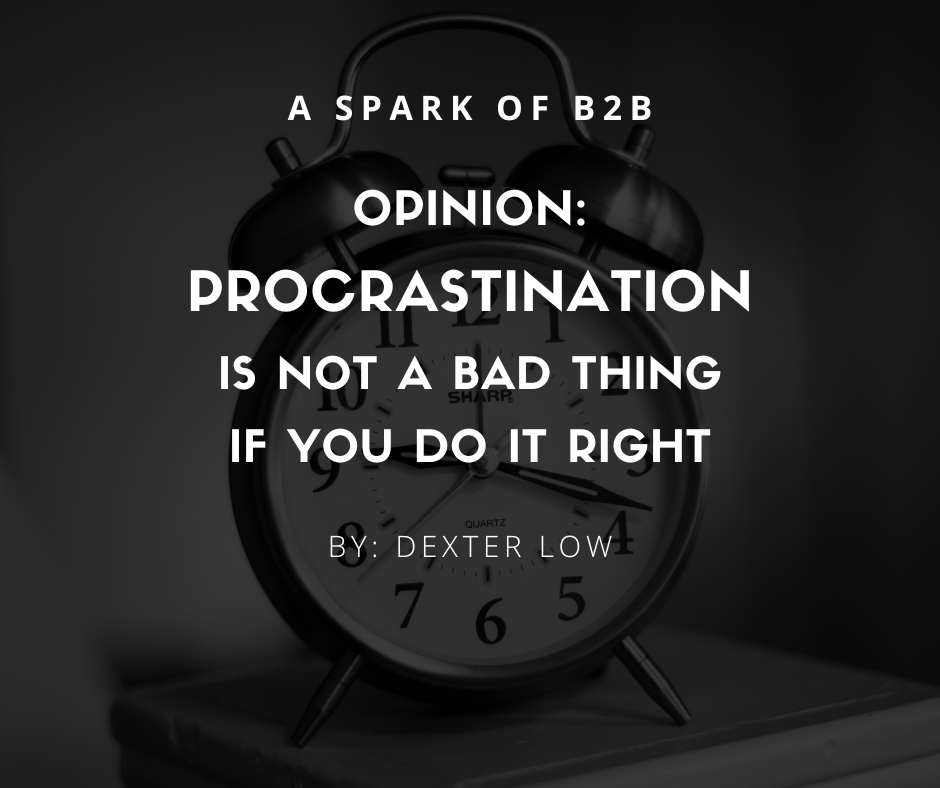 Opinion : Procrastination is not a bad thing, if you do it&nbsp;right!