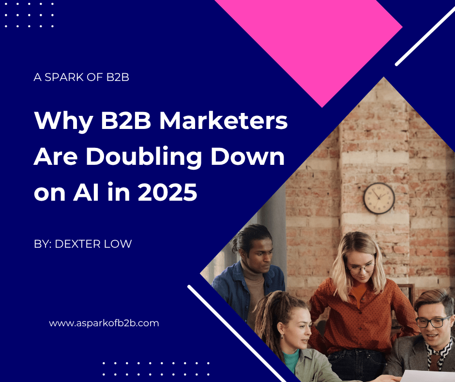 Why B2B Marketers Are Doubling Down on AI in&nbsp;2025