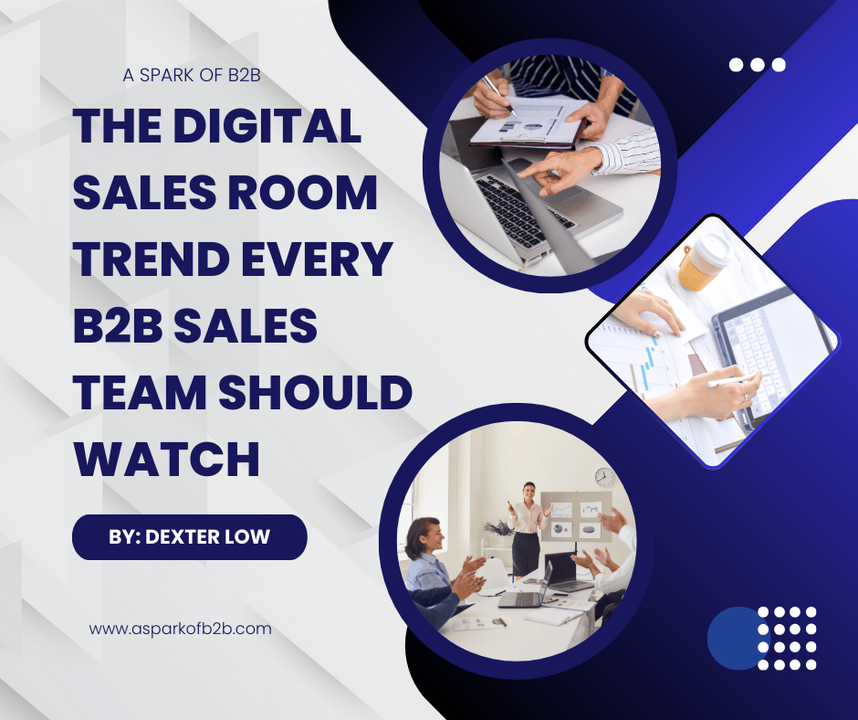 The Digital Sales Room Trend Every B2B Sales Team Should&nbsp;Watch