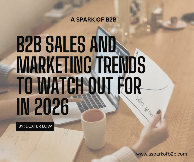 B2B Sales and Marketing Trends to Watch Out For in 2026 – A Spark of B2B